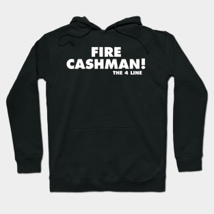 fire cashman the 4 line Hoodie